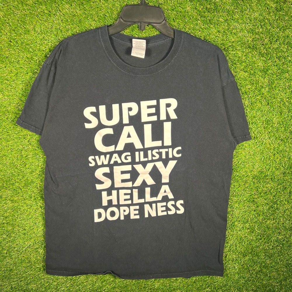 Gildan Super Cali Swagilistic Sexy Hella Dopeness Graphic‎ T-Shirt Black Large